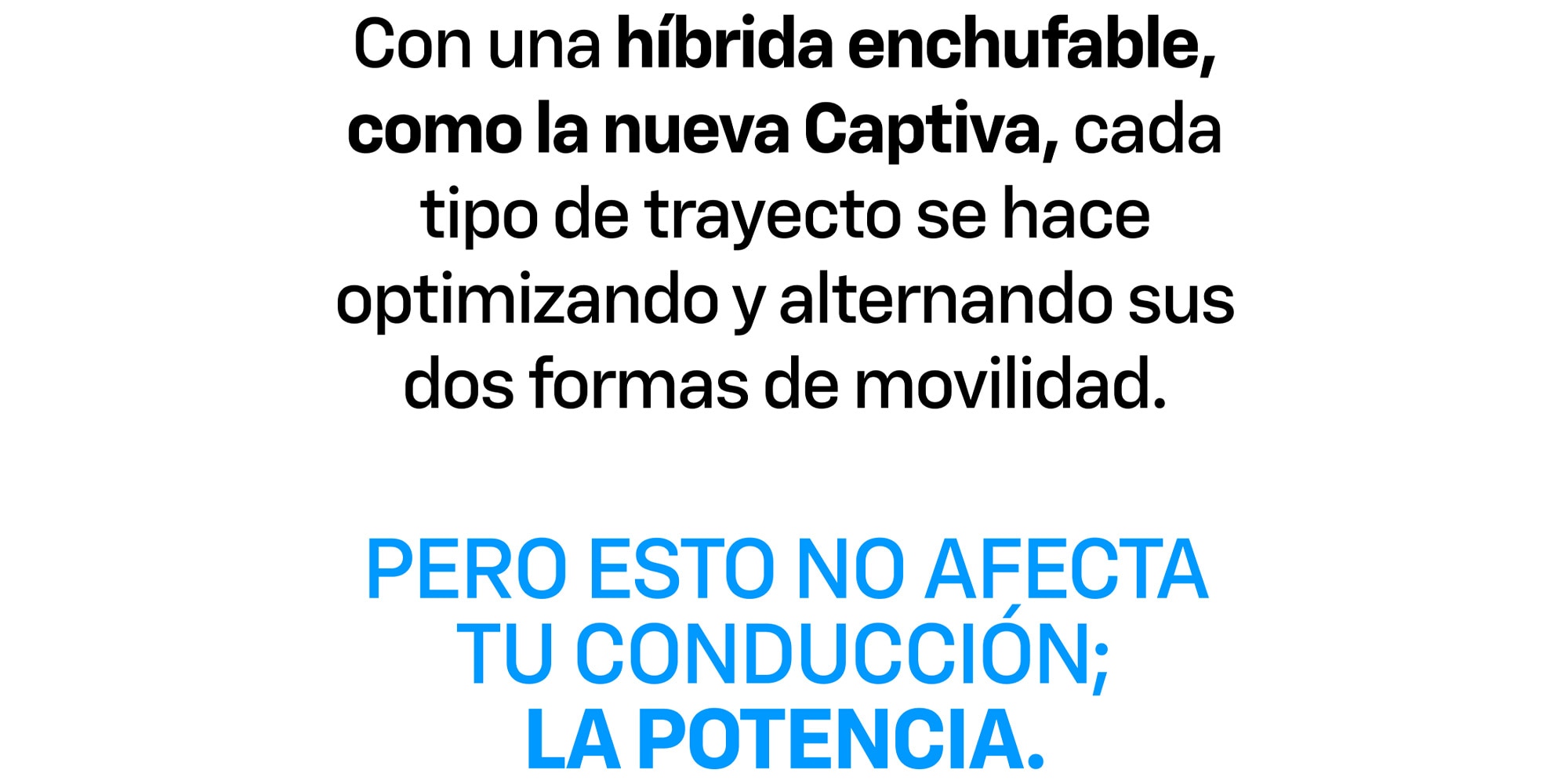 Captiva hibrida: potencia